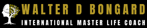 Walter D Bongard | International Master Life Coach.